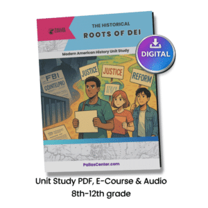 The Historical Roots of DEI - Unit Study, E-Course & Audio