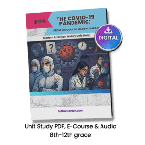 The COVID-19 Pandemic: From Origins to Global Impact Unit Study, E-Course & Audio