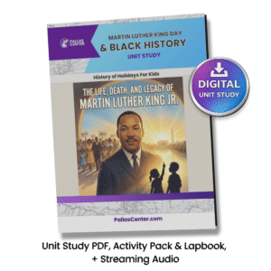 The Life and Legacy of Martin Luther King Jr. Unit Study, Lapbook and Audio