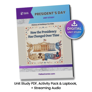 President's Day: How the Presidency Has Changed Over Time Unit Study, Lapbook and Audio