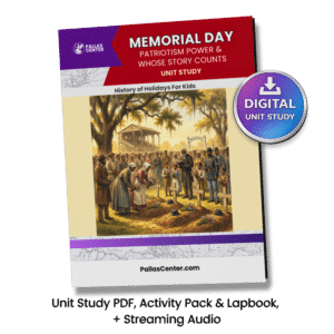 Memorial Day: Patriotism, Power, and Whose Story Counts Unit Study, Lapbook and Audio