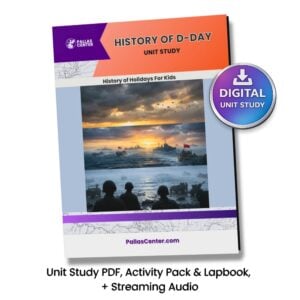 D-Day History Origins and Allied Traditions: : Unit Study, Lapbook and Audio